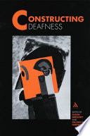 Constructing deafness / edited by Susan Gregory and Gillian M. Hartley.