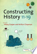 Constructing history 11-19 edited by Hilary Cooper and Arthur Chapman.