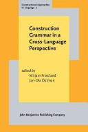 Construction grammar in a cross-language perspective / edited by Mirjam Fried, Jan-Ola Östman.
