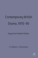 Contemporary British drama, 1970-90 : essays from Modern Drama / edited by Hersh Zeifman and Cynthia Zimmerman.