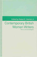 Contemporary British women writers : texts and strategies / edited by Robert E. Hosmer.