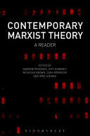 Contemporary Marxist theory : a reader / [edited by] Andrew Pendakis, Jeff Diamanti, Nicholas Brown, Josh Robinson, and Imre Szeman.