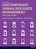 Contemporary human resource management : text and cases / [edited by] Adrian Wilkinson, Tom Redman and Tony Dundon.