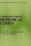 Contemporary issues in biomedical ethics / edited by John W. Davis, Barry Hoffmaster and Sarah Shorten.