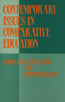 Contemporary issues in comparative education : a festschrift in honour of Professor Emeritus Vernon Mallinson / edited by Keith Watson and Raymond Wilson.