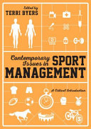 Contemporary issues in sport management : a critical introduction / edited by Terri Byers.