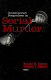 Contemporary perspectives on serial murder / edited by Ronald M. Holmes and Stephen T. Holmes.