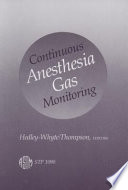 Continuous anesthesia gas monitoring [edited by] John Hedley-Whyte and Peter W. Thompson.