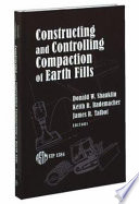 Contructing and controlling compaction of earth fills Donald W. Shanklin, Keith R. Rademacher, and James R. Talbot, editors.