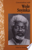Conversations with Wole Soyinka / edited by Biodun Jeyifo.
