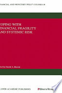 Coping with financial fragility and systemic risk / edited by Harald Benink.