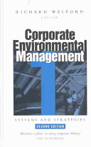 Corporate environmental management edited by Richard Welford.