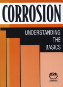 Corrosion : understanding the basics / edited by J.R. Davis.