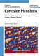 Corrosion handbook : corrosive agents and their interaction with materials. edited by Gerhard Kreysa and Michael Schütze.