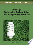 Creating a sustainable social ecology using technology-driven solutions Elias G. Carayannis, editor.