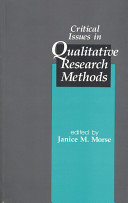 Critical issues in qualitative research methods / edited by Janice M. Morse.