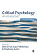 Critical psychology : an introduction / edited by Dennis Fox, Isaac Prilleltensky and Stephanie Austin.