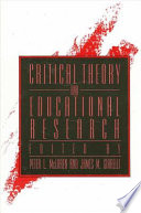 Critical theory and educational research / edited by Peter McLaren and James M. Giarelli.