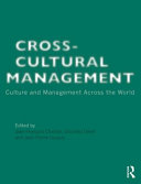 Cross-cultural management : culture and management across the world / edited by Jean-Francois Chanlat, Eduardo Davel and Jean-Pierre Dupuis.