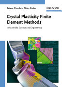 Crystal plasticity finite element methods in materials science and engineering / Franz Roters ... [et al.].