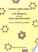 Crystal structures of clay minerals and their X-ray identification / edited by G.W. Brindley and G. Brown.