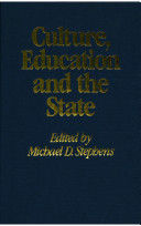 Culture, education and the state / edited by Michael D. Stephens.