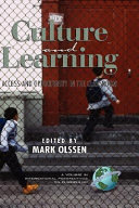 Culture and learning : access and opportunity in the classroom / edited by Mark Olssen.