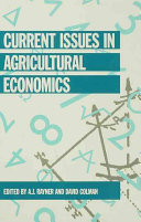 Current issues in agricultural economics / edited by A. J. Rayner and David Colman.