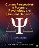 Current perspectives in forensic psychology and criminal behavior / Curt R. Bartol, Anne M. Bartol, editors.