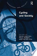 Cycling and society / edited by Paul Rosen, Peter Cox, David Horton.