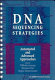 DNA sequencing strategies : automated and advanced approaches / edited by Wilhelm Ansorge, Hartmut Voss and Jürgen Zimmermann.