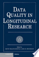 Data quality in longitudinal research / edited by David Magnusson and Lars Bergman.