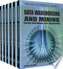 Data warehousing and mining concepts, methodologies, tools, and applications / [edited by] John Wang.