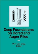 Deep foundations on bored and auger piles : BAP III : proceedings of the 3rd International Geotechnical Seminar on Deep Foundations on Bored and Auger Piles, Ghent, Belgium, 19-21 Oct., 1998 / edited by W.F. van Impe & W. Haegeman.