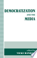 Democratization and the media / edited by Vicky Randall.