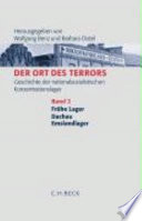 Der Ort des Terrors : Geschichte der nationalsozialistischen Konzentrationslager. herausgegeben von Wolfgang Benz und Barbara Distel ; Redaktion, Angelika Königseder.