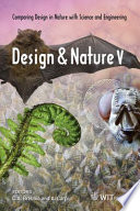 Design & nature V : comparing design in nature with science and engineering / editors A. Carpi & C. A. Brebbia.