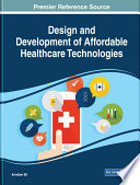 Design and development of affordable healthcare technologies / Arindam Bit, editor.