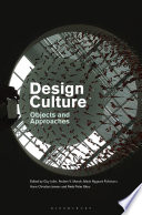 Design culture objects and approaches / edited by Guy Julier [and four others].