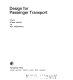 Design for passenger transport / edited by Frank Height and Roy Cresswell.