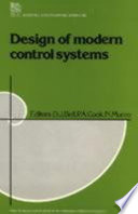 Design of modern control systems / editors D.J. Bell, P.A. Cook, N. Munro.