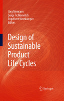 Design of sustainable product life cycles / Jörg Niemann, Serge Tichkiewitch, Engelbert Westkamper (eds.).