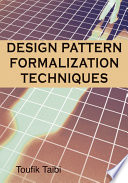 Design patterns formalization techniques Toufik Taibi [editor].