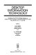 Desktop information technology / edited by K. M. Kaiser, H. J. Oppelland..