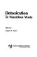 Detoxication of hazardous waste / edited by Jurgen H. Exner.