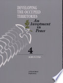Developing the occupied territories : an investment in peace