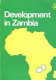 Development in Zambia : a reader / edited by Ben Turok.