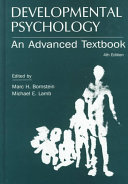 Developmental psychology : an advanced textbook / edited by Marc H. Bornstein and Michael E. Lamb.
