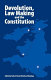 Devolution, law making and the constitution / edited by Robert Hazell and Richard Rawlings.