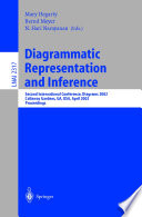 Diagrammatic representation and inference : second international conference, Diagrams 2002, Callaway Gardens, GA, USA, April 18-20, 2002 : proceedings / Mary Hegarty, Bernd Meyer, N. Hari Narayanan (eds.).